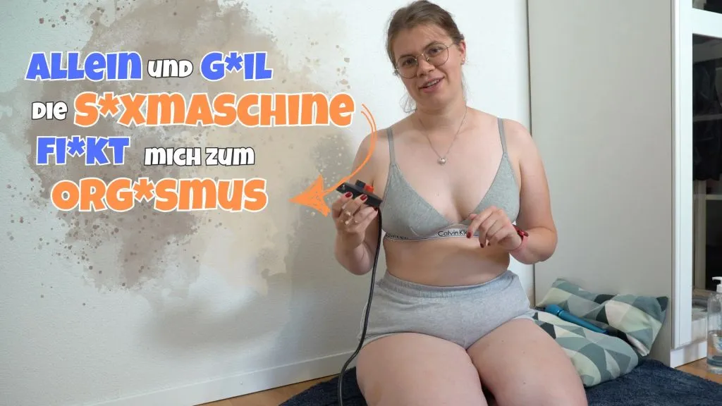 Allein und geil – die Sexmaschine fickt mich zum Orgasmus